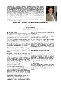 François Billiard is a graduate of the National Institute of Agronomics, Paris (1965), the National School of Rural Engineering, Water Resources and Forestry[removed]and the French Institute of Industrial Refrigeration in Paris. From 1967 to 1973 he was head of