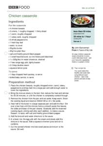 bbc.co.uk/food  Chicken casserole Ingredients For the casserole 4 chicken breasts