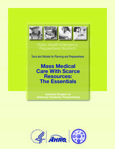 Public Health Emergency Preparedness Research Tools and Models for Planning and Preparedness Mass Medical Care With Scarce