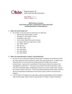 ODJFS Follow-up responses House Study Committee: Unemployment Compensation Debt and Reducing Burdens on Ohio Businesses 1. What is the UCAC member list?  The members at the time when the UCAC last met in 2010 were: