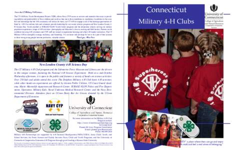 Connecticut  From the CT Military 4-H Liaison... The CT 4-H/Navy Youth Development Project (YDP), allows Navy CYP access to services and materials that assist in providing stability and predictability to Navy children an