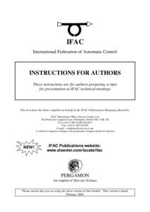 IFAC International Federation of Automatic Control INSTRUCTIONS FOR AUTHORS These instructions are for authors preparing scripts for presentation at IFAC technical meetings