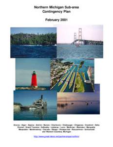 Northern Michigan Sub-area Contingency Plan February 2001 Alcona • Alger • Alpena • Antrim • Benzie • Charlevoix • Cheboygan • Chippewa • Crawford • Delta Emmet • Grand Traverse • Kalkaska • Leela