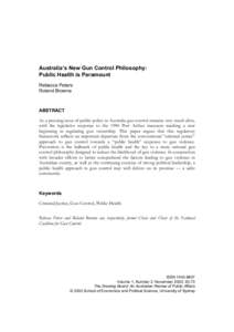 Australia’s New Gun Control Philosophy: Public Health is Paramount Rebecca Peters Roland Browne  ABSTRACT