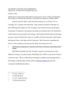 SECURITIES AND EXCHANGE COMMISSION (Release No[removed]; File No. SR-BOX[removed]October 4, 2012 Self-Regulatory Organizations; BOX Options Exchange LLC; Notice of Filing and Immediate Effectiveness of a Proposed Rule