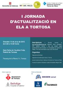 I JORNADA D’ACTUALITZACIÓ EN ELA A TORTOSA Dissabte 13 de Juny de 2015 de 8:30 a 14:30 hores