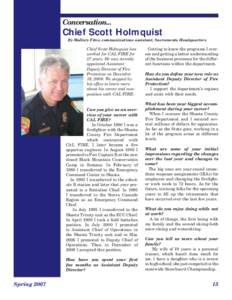 Conversation...  Chief Scott Holmquist By Mallory Fites, communications assistant, Sacramento Headquarters  Chief Scott Holmquist has