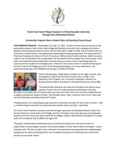 Yemin Orde Youth Village Graduate to Attend Brandeis University Through New Fellowship Initiative Scholarship Program Shares Global Vision of Educating Young People FOR IMMEDIATE RELEASE – Washington, DC, Sept. 17, 201