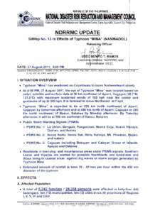 • The total number of population currently served inside and outside evacuation centers is 708 families / 3,679 persons: Inside 7 Evacuation Centers: 314 families / 1,294 persons