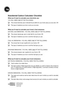 Residential Carbon Calculator Checklist What you’ll need to calculate your electricity use: YOU WILL NEED ONE OF THE FOLLOWING: ❏ ❏