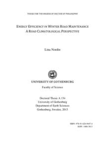 THESIS FOR THE DEGREE OF DOCTOR OF PHILOSOPHY  ENERGY EFFICIENCY IN WINTER ROAD MAINTENANCE A ROAD CLIMATOLOGICAL PERSPECTIVE Lina Nordin