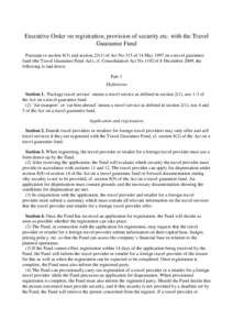 Executive Order on registration, provision of security etc. with the Travel Guarantee Fund Pursuant to section 8(3) and sectionof Act No 315 of 14 May 1997 on a travel guarantee fund (the Travel Guarantee Fund Act