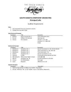 SOUTH DAKOTA SYMPHONY ORCHESTRA Principal Cello Audition Requirements Solo: 1. First movement from any standard concerto 2. Prelude from any Bach Suite