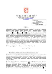 Finanční arbitr Legerova, Praha 1 – Nové Město Tel, e-mail:  www.finarbitr.cz  Evidenční číslo: