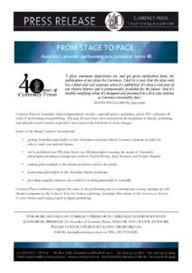 FROM STAGE to page: Australia’s premier performing arts publisher turns 40 ‘I place enormous importance on, and get great satisfaction from, the publication of my plays by Currency. I feel in a way that the play only