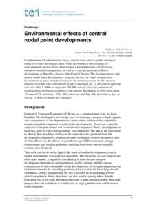 Summary:  Environmental effects of central nodal point developments TØI ReportRevised Authors: Aud Tennøy, Kjersti Visnes Øksenholt and Jørgen Aarhaug