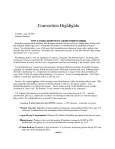 Convention Highlights Tuesday, Aug. 30, 2011 Business Session TOPICS STRIKE RESPONSIVE CHORD WITH MEMBERS Republican presidential candidate Mitt Romney stressed what he said were failures when dealing with the economy an