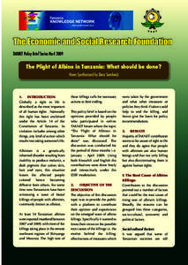 The Economic and Social Research Foundation TAKNET Policy Brief Series NoThe Plight of Albino in Tanzania: What should be done? Views Synthesized by Dora Semkwiji