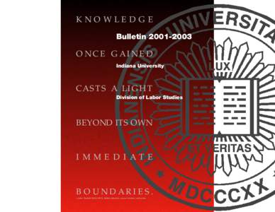 American Association of State Colleges and Universities / Association of American Universities / Indiana University East / Indiana University Bloomington / Indiana University Northwest / Indiana University South Bend / University of Hawaii–West Oahu / Cornell University School of Industrial and Labor Relations / Indiana / Indiana University / North Central Association of Colleges and Schools