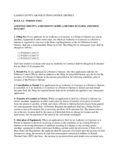 LASSEN COUNTY AIR POLLUTION CONTROL DISTRICT RULE 3:2 - PERMIT FEES ADOPTED[removed], AMENDED[removed], AMENDED[removed], AMENDED[removed]Filing Fee. Every applicant for an Authority to Construct or a Permit