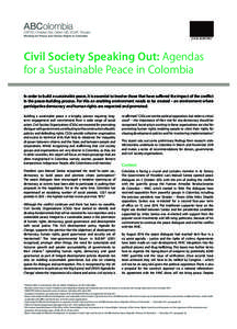 Civil Society Speaking Out: Agendas for a Sustainable Peace in Colombia In order to build a sustainable peace, it is essential to involve those that have suffered the impact of the conflict in the peace-building process.