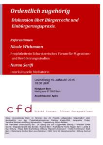 Ordentlich zugehörig Diskussion über Bürgerrecht und Einbürgerungspraxis. Referentinnen  Nicole Wichmann