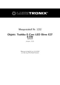 Messprotokoll Nr[removed]Objekt: Toshiba E-Core LED Birne E27 8.5W