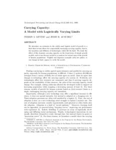 Technological Forecasting and Social Change 61(3):209–214, [removed]Carrying Capacity: A Model with Logistically Varying Limits PERRIN S. MEYER1 and JESSE H. AUSUBEL2 ABSTRACT