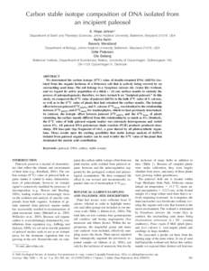 Carbon stable isotope composition of DNA isolated from an incipient paleosol A. Hope Jahren* Department of Earth and Planetary Sciences, Johns Hopkins University, Baltimore, Maryland 21218, USA  Kellie Kelm