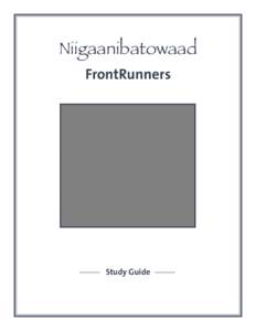 Niigaanibatowaad: FrontRunners Study Guide