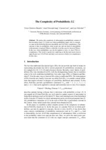 The Complexity of Probabilistic EL V´ıctor Guti´errez Basulto1 , Jean Christoph Jung1 , Carsten Lutz1 , and Lutz Schr¨oder1,2 1 University Bremen, Germany, {victor,jeanjung,clu}@informatik.uni-bremen.de 2