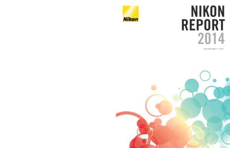 NIKON CORPORATION NIKON REPORT 2014 Shin-Yurakucho Bldg., 12-1, Yurakucho 1-chome, Chiyoda-ku, Tokyo[removed]Japan (Scheduled to relocate to the following address on Nov. 25, 2014: Shinagawa Intercity Tower C, 2-15-3, K