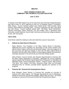 MINUTES WEST VIRGINIA COUNCIL FOR COMMUNITY AND TECHNICAL COLLEGE EDUCATION June 14, 2013  A meeting of the West Virginia Council for Community and Technical College Education