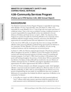 MINISTRY OF COMMUNITY SAFETY AND CORRECTIONAL SERVICES 4.08–Community Services Program (Follow-up to VFM Section 3.08, 2002 Annual Report)