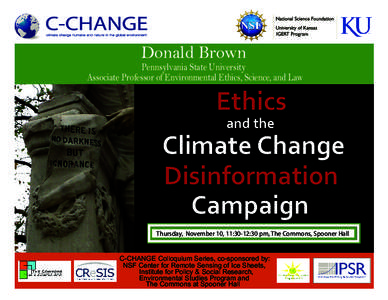 Donald Brown  Pennsylvania State University Associate Professor of Environmental Ethics, Science, and Law  Ethics