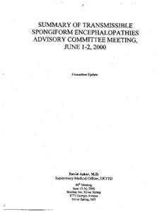 SUMMARY OF TRANSMISSIBLE SPONGIF’ORh4ENCEPHALOPATHIES ADVISORY COMMITTEE MEETING, JUNE l-2,2000  Committee Update