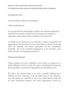 Speech for 5th GEF Assembly, Cancun, Mexico May 28-29, 2014 Mr. Atiqullah Atifmal, Deputy Minister of Foreign Affairs Islamic Republic of Afghanistan Distinguished Chair, Your Excellencies, Ministers and Delegates, Ladie