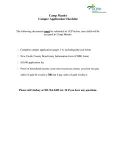 Camp Manito Camper Application Checklist The following documents must be submitted to UCP before your child will be accepted to Camp Manito.