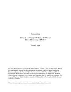 Schmeduling Jeffrey B. Liebman and Richard J. Zeckhauser* Harvard University and NBER October 2004