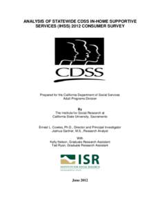 ANALYSIS OF STATEWIDE CDSS IN-HOME SUPPORTIVE SERVICES (IHSS[removed]CONSUMER SURVEY Prepared for the California Department of Social Services Adult Programs Division