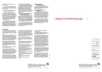 den Besuchern und Dritten während der Dauer des Mietverhältnisses aus. 3. Den von der Vermieterin beauftragten Personen ist, im Rahmen der Ausübung des Hausrechts, jederzeit freier Zugang zu den angemieteten Räumlich