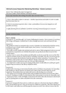 ASA	
  Early	
  Career	
  Researcher	
  Mentoring	
  Workshop	
  –	
  Session	
  summary	
   	
   Session	
  Topic:	
  (Money	
  &)	
  project	
  management	
   Discussion	
  Leaders:	
  Rachel	
  We