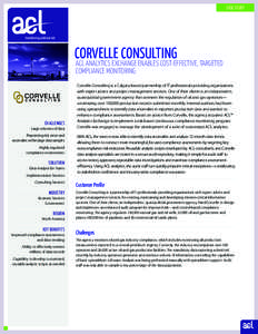 CASE STUDY  CORVELLE CONSULTING ACL ANALYTICS EXCHANGE ENABLES COST-EFFECTIVE, TARGETED COMPLIANCE MONITORING