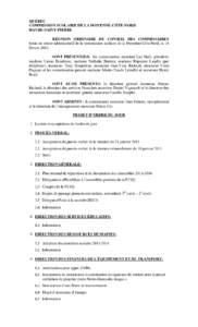 QUÉBEC COMMISSION SCOLAIRE DE LA MOYENNE-CÔTE-NORD HAVRE-SAINT-PIERRE RÉUNION ORDINAIRE DU CONSEIL DES COMMISSAIRES tenue au centre administratif de la commission scolaire de la Moyenne-Côte-Nord, le 18 février 2013