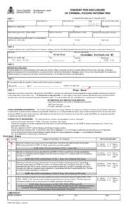 To print this form, set your PRINT preferences to LEGAL.  Royal Canadian Mounted Police  CONSENT FOR DISCLOSURE