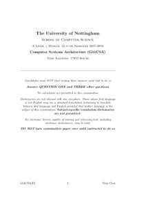 The University of Nottingham School of Computer Science A Level 1 Module, Autumn SemesterComputer Systems Architecture (G51CSA) Time Allowed: TWO Hours