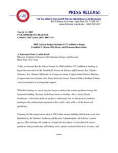 PRESS RELEASE The Franklin D. Roosevelt Presidential Library and Museum 4079 Albany Post Road, Hyde Park, NY[removed]www.fdrlibrary.marist.edu[removed]FDR-VISIT March 11, 2009 FOR IMMEDIATE RELEASE