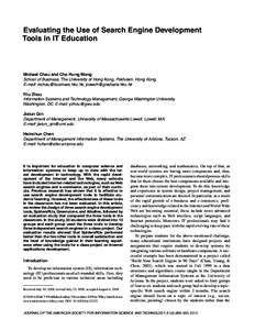 Evaluating the Use of Search Engine Development Tools in IT Education Michael Chau and Cho Hung Wong School of Business, The University of Hong Kong, Pokfulam, Hong Kong. E-mail: [removed]; [removed]