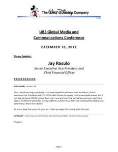 UBS Global Media and Communications Conference DECEMBER 10, 2013 Disney Speaker:  Jay Rasulo