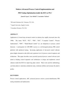 Modern Advanced Process Control Implementation and PID Tuning Optimization inside the DCS or PLC Janarde Leporea, Ivan Mohlerb, Constantine Tudoranc a